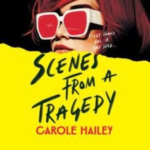 Scenes from a Tragedy, Carole Hailey