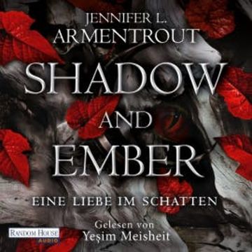 Shadow and Ember – Eine Liebe im Schatten audiobook, Jennifer L. Armentrout