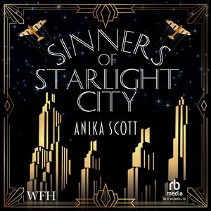 Sinners of Starlight City, Anika Scott