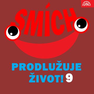 Smích prodlužuje život! 9 audiobook, Achille Gregor, Bedřich Zelenka, Darek Vostřel, Fan Vavřincová, František Němec, Gustav Oplustil, Jaroslav Štercl, Lubomír Lipský, Pavel Hanuš, Václav Zeman