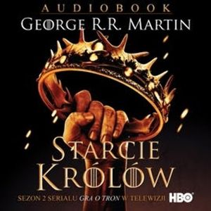 Starcie Królów. Tom 2, George R.R. Martin