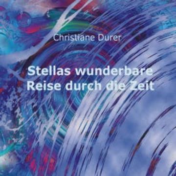 Stellas wunderbare Reise durch die Zeit audiobook, N.N.