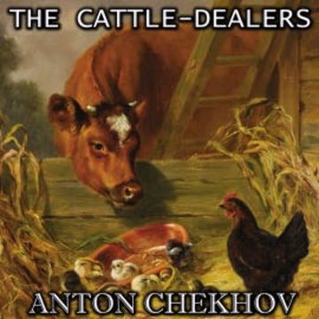 The Cattle-Dealers audiobook, Anton Chekhov