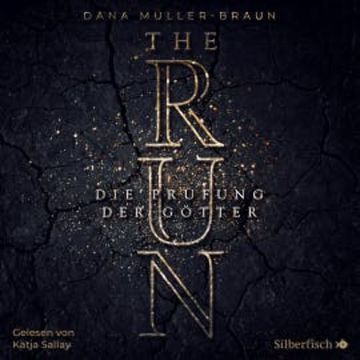 The Run. Die Prüfung der Götter audiobook, Dana Müller-Braun