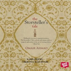 The Storyteller's Tale, Omair Ahmad