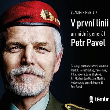 V první linii: Armádní generál Petr Pavel‎ audiobook, Vladimír Mertlík