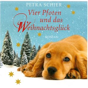 Vier Pfoten und das Weihnachtsglück, Petra Schier