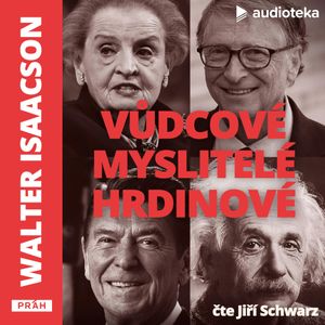 Vůdcové, myslitelé, hrdinové, Walter Isaacson