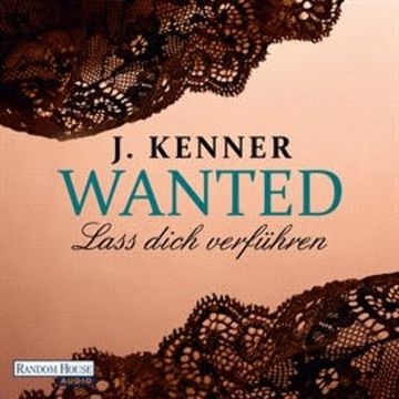 Wanted (1): Lass dich verführen audiobook, J. Kenner