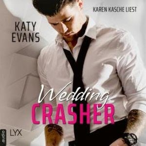 Wedding Crasher (Ungekürzt), Katy Evans