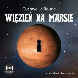 Więzień na Marsie, Gustave Le Rouge