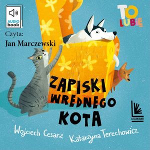 Zapiski wrednego kota. Tom 6, Katarzyna Terechowicz, Wojciech Cesarz