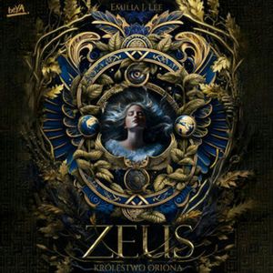Zeus. Królestwo Oriona. Tom 1, Emilia J. Lee