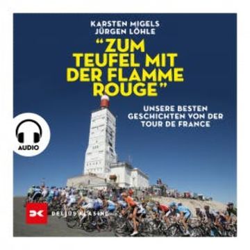"Zum Teufel mit der flamme rouge" audiobook, Karsten Migels